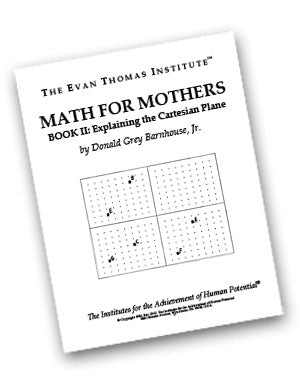 Math For Mothers (Bk. II): Explaining the Cartesian Plane ★★★