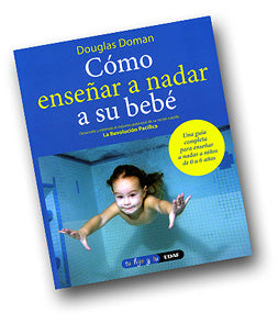 Cómo enseñar a nadar a su bebé (How to Teach Your Baby To Swim)