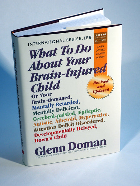 What To Do About Your Brain-Injured Child