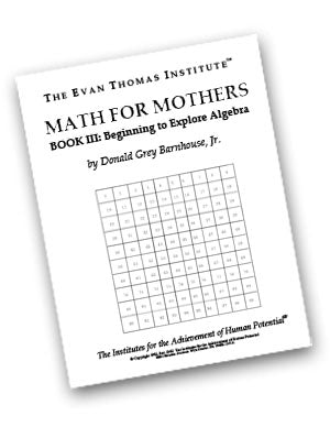 Math For Mothers (Bk. III): Beginning to Explore Algebra ★★★